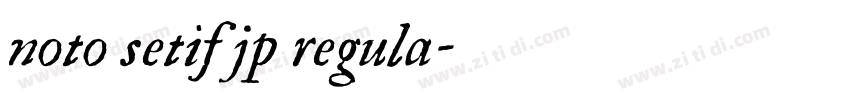 noto setif jp regula字体转换
